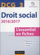 Couverture du livre « DCG 3 ; droit social ; l'essentiel en fiches (édition 2016/2017) » de Veronique Roy aux éditions Dunod