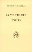 Couverture du livre « La vie d'Hilaire d'Arles » de Honorat De Marseille aux éditions Cerf