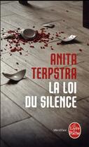 Couverture du livre « La loi du silence » de Anita Terspstra aux éditions Le Livre De Poche
