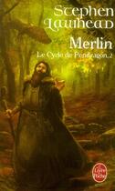 Couverture du livre « Le cycle de Pendragon Tome 2 ; Merlin » de Stephen Lawhead aux éditions Le Livre De Poche
