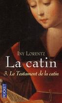 Couverture du livre « La catin Tome 3 ; le testament de la catin » de Lorentz Iny aux éditions Pocket