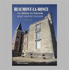 Couverture du livre « Beaumont-la-Ronce. Un chateau en Touraine : Un chateau en Touraine » de Philippe Cachau aux éditions La Simarre