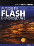 Couverture du livre « Pratique Du Flash En Photographie » de Peterson/Bryan aux éditions Pearson