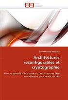 Couverture du livre « Architectures reconfigurables et cryptographie » de Mesquita-D aux éditions Editions Universitaires Europeennes