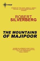 Couverture du livre « Mountains of majipoor » de Robert Silverberg aux éditions Pan Mac Millan