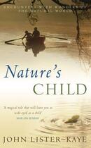 Couverture du livre « Nature's Child » de Lister-Kaye John aux éditions Little Brown Book Group Digital
