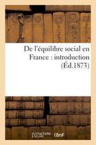 Couverture du livre « De l'equilibre social en france : introduction » de  aux éditions Hachette Bnf
