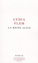 Couverture du livre « La reine Alice » de Lydia Flem aux éditions Seuil