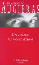 Couverture du livre « Un voyage au mont athos - (*) » de Francois Augieras aux éditions Grasset