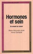 Couverture du livre « Hormones et sein : En amont du cancer » de Mauvais-Jarvis P. aux éditions Lavoisier Medecine Sciences