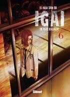 Couverture du livre « Igai ; the play dead/alive Tome 6 » de Tsukasa Saimura aux éditions Glenat