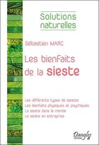 Couverture du livre « Les bienfaits de la sieste » de Sebastien Marc aux éditions Dangles