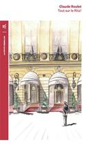 Couverture du livre « Tout sur le Ritz ! » de Claude Roulet aux éditions Table Ronde