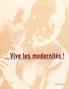 Couverture du livre « 30e rencontres internationales de la photographie ; vive les modernités ! » de  aux éditions Actes Sud