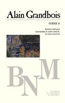 Couverture du livre « Poésie t.2 » de Alain Grandbois aux éditions Les Presses De L'universite De Montreal