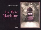 Couverture du livre « La mère machine ; l'Histoire des ateliers Tosco » de Sergio Aquindo aux éditions Rackham