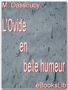 Couverture du livre « L'Ovide en belle humeur » de Charles Coypeau D' Assoucy aux éditions Ebookslib
