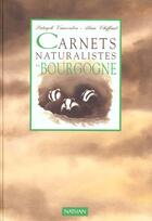 Couverture du livre « Carnets Naturalistes En Bourgogne » de P Vaucoulon et A Chiffaut aux éditions Nathan