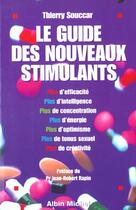 Couverture du livre « Le Guide Des Nouveaux Stimulants » de Souccar Thierry aux éditions Albin Michel