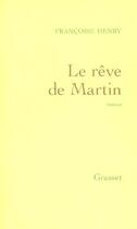 Couverture du livre « LE REVE DE MARTIN » de Francoise Henry aux éditions Grasset