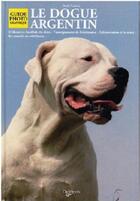 Couverture du livre « Le dogue argentin » de Paolo Vianini aux éditions De Vecchi