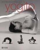 Couverture du livre « Yogito un yoga pour l'enfant » de Giammarinaro Martine aux éditions Editions De L'homme