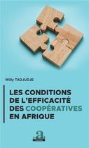 Couverture du livre « Les conditions de l'éfficacité des coopératives en Afrique » de Willy Tadjudje aux éditions Academia