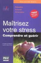 Couverture du livre « Maitrisez votre stress » de Jean-Louis Peytavin aux éditions Prat