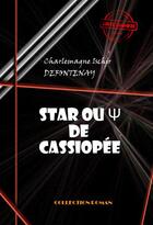 Couverture du livre « Star ou Psi de Cassiopée » de Charlemagne Ischir Defontenay aux éditions Ink Book