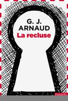 Couverture du livre « La recluse » de Georges-Jean Arnaud aux éditions French Pulp