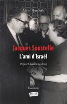 Couverture du livre « Jacques Soustelle ; l'ami d'Israël » de Alain Herbeth aux éditions Fauves