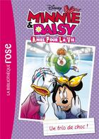 Couverture du livre « Minnie & Daisy, amies pour la vie t.2 ; un trio de choc ! » de  aux éditions Hachette Jeunesse