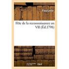 Couverture du livre « Fete de la reconnoissance an vii » de Fleurizelle aux éditions Hachette Bnf