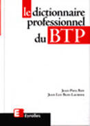 Couverture du livre « Le Dictionnaire Professionnel Du Btp » de Jean-Paul Roy et Jean-Luc Blin-Lacroix aux éditions Eyrolles