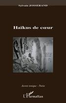 Couverture du livre « Haïkus de coeur » de Sylvain Josserand aux éditions L'harmattan