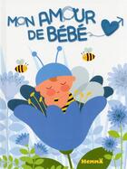 Couverture du livre « Livre naissance ; mon amour de bébé » de Francia Giada et Marinella Debernardi aux éditions Hemma