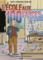 Couverture du livre « L'école aux 100 farces » de Jean-Luc Bizien et Gilles Bonotaux aux éditions Grund