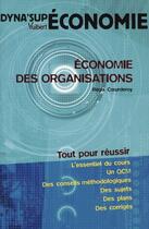 Couverture du livre « Économie des organisations » de Regis Coeurderoy aux éditions Vuibert