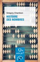 Couverture du livre « Histoire des nombres (2e édition) » de Gregory Chambon aux éditions Que Sais-je ?