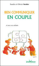 Couverture du livre « N 118 bien communiquer en couple - et avec ses enfants » de Stettler Olivier aux éditions Editions Jouvence