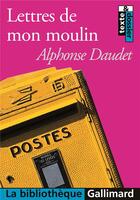 Couverture du livre « Lettres de mon moulin » de Alphonse Daudet aux éditions Gallimard