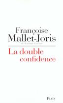Couverture du livre « Double Confidence » de Françoise Mallet-Joris aux éditions Plon