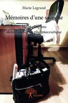 Couverture du livre « Mémoires d'une sacoche » de Marie Legrand aux éditions Edilivre