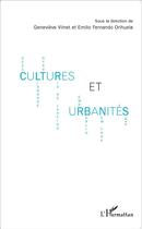 Couverture du livre « Cultures et urbanités » de Genevieve Vilnet et Emilio Fernando Orihuela aux éditions L'harmattan