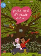 Couverture du livre « Parle-moi d'amour » de Charlotte Gastaut et Nadine Mouchet et Valerie Combes aux éditions Amaterra