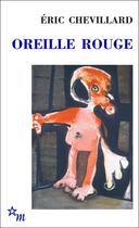 Couverture du livre « Oreille rouge » de Eric Chevillard aux éditions Minuit