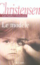 Couverture du livre « Le modèle » de Lars Saabye Christensen aux éditions Lattes