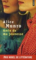 Couverture du livre « Amies de ma jeunesse » de Alice Munro aux éditions Points