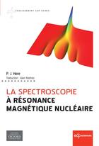 Couverture du livre « La spectroscopie à résonance magnétique nucléaire » de Hore Peter aux éditions Edp Sciences