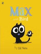 Couverture du livre « Max and bird » de Ed Vere aux éditions Children Pbs